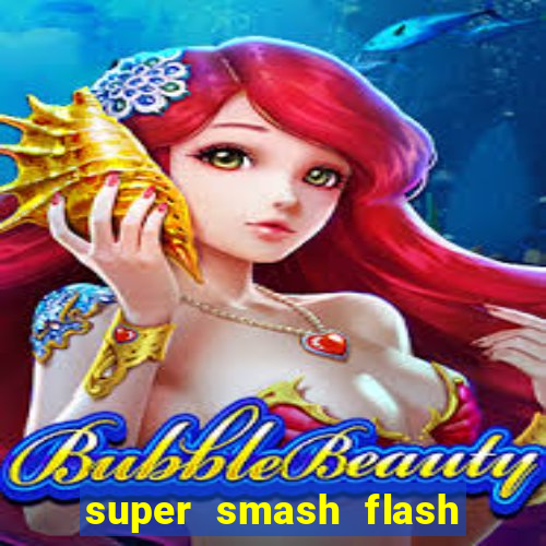 super smash flash 2 360